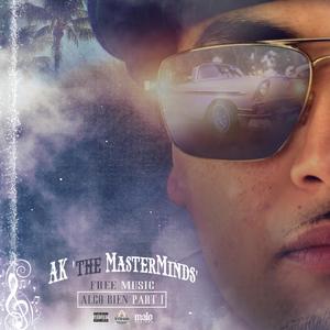 AK 'the MasterMinds´&Camacho《Wake & Bake (feat. Camacho)(Explicit)》[MP3_LRC]