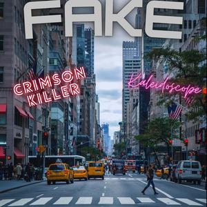 Crimson Killer&Kaleidoscope - Fake (feat. Kaleidoscope)