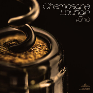 Eddie Silverton《Champagne Loungin, Vol. 10(Continuous Mix)》[MP3_LRC]