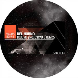 Del Horno《Tell Me(Original Mix)》[MP3_LRC]