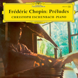 Christoph Eschenbach《Chopin: 24 Préludes, Op. 28 - No. 12 in G-Sharp Minor: Presto》[MP3_LRC]