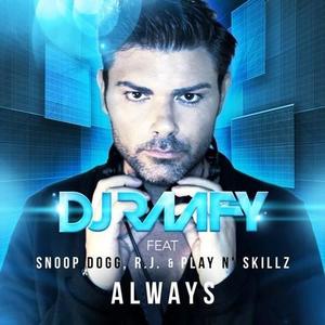 R.J.&Snoop Dogg&Dj Raafy《Always (Original Pop Edit)》[MP3_LRC]