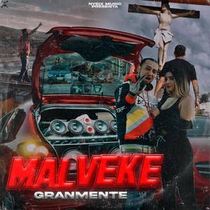 Granmente&Nysix Music《Malveke(Explicit)》[MP3_LRC]