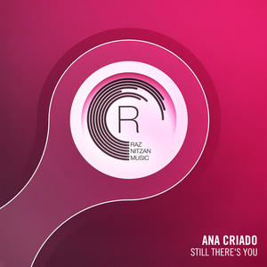 Ana Criado《Still There's You(Original Mix)》[MP3_LRC]