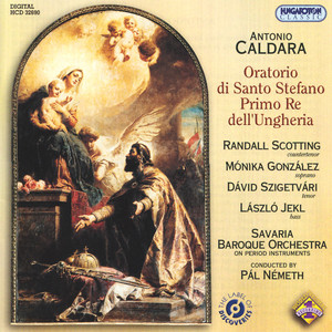 Randall Scotting&Monika González&David Szigetvari&Laszlo Jekl&Savaria Baroque Orchestra&Pal Nemeth《Oratorio di Santo Stefano primo re dell'Ungheria: Pt. I: Recitativo. Lascia intanto (Santo Stefano, Gisella)》[MP3_LRC]