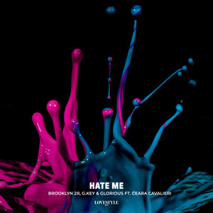 Brooklyn 2r&G.Key&Glorious&Ceara Cavalieri《Hate Me》[MP3_LRC]