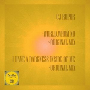 CJ Rupor - I Have A Darkness Inside Of Me