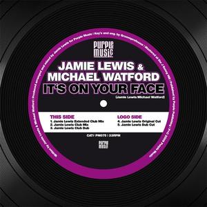 Jamie Lewis&Michael Watford《It's On Your Face(Jamie Lewis Original Cut)》[MP3_LRC]