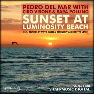 Ciro Visone&Sara Pollino&Pedro Del Mar《Sunset At Luminosity Beach(Kostya Veter Remix)》[MP3_LRC]