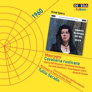 Tullio Serafin&Orchestra e coro dell'Accademia Nazionale di Santa Cecilia&Mario del Monaco&Giulietta Simionato&Cornell Macneil&Anna Di Stasio《"Fior di giaggiolo"》[MP3_LRC]