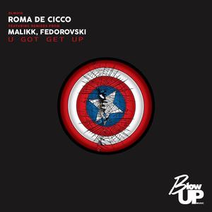 Roma De Cicco《U Got Get Up(Malikk Remix)》[MP3_LRC]