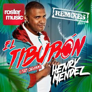 Henry Mendez《El Tiburón(The Shark)(XTM Extended Remix)》[MP3_LRC]