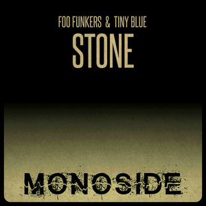 Foo Funkers&Tiny Blue《Stone(Original Mix)》[MP3_LRC]