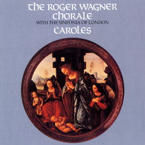 Roger Wagner Chorale&Sinfonia of London《We Wish You A Merry Christmas》[MP3_LRC]