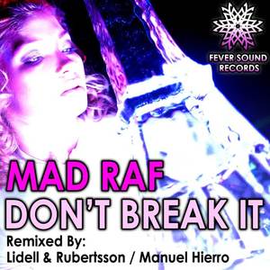 Mad Raf《Don't Break It(Lidell & Rubertsson Remix)》[MP3_LRC]