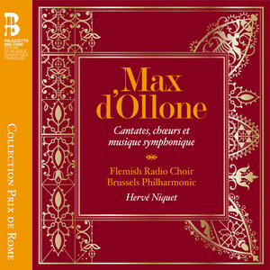 Gabrielle Philiponet&Marie Kalinine&Noëlle Schepens&Mathias Vidal&Joris Derder&Flemish Radio Choir&Brussels Philharmonic&Max d'Ollone&Jean Racine&Herve Niquet《Hymne》[MP3_LRC]