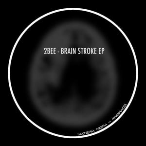 2bee《Brain Stroke(Original Mix)》[MP3_LRC]