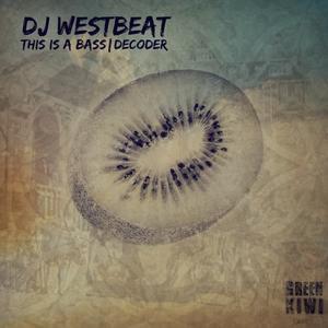 DJ WestBeat《Decoder(Original Mix)》[MP3_LRC]