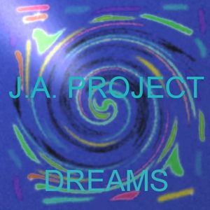 J.A. Project《Dreams(Original Mix)》[MP3_LRC]