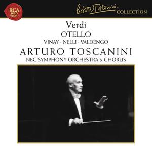 Arturo Toscanini&NBC Symphony Orchestra&Giuseppe Verdi&Ramon Vinay&Virginio Assandri&Nicola Moscona&Arthur Newman《Act IV: Niun mi tema(Highlights)》[MP3_LRC]