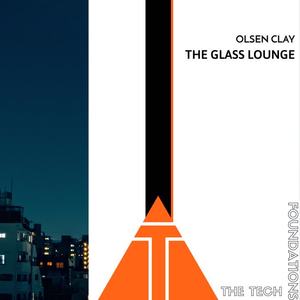 Olsen Clay《The Glass Lounge(Original Mix)》[MP3_LRC]