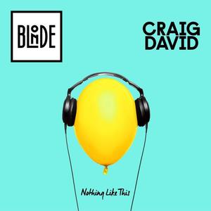 Blonde&Craig David《Nothing Like This》[MP3_LRC]