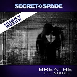 Secret Spade&Marét - Breathe