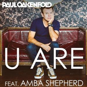 Paul Oakenfold&BRKLYN&Amba Shepherd《U Are(Radio Edit)》[MP3_LRC]