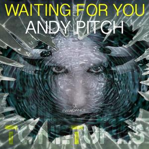 Andy Pitch《Waiting For You(Original Mix)》[MP3_LRC]