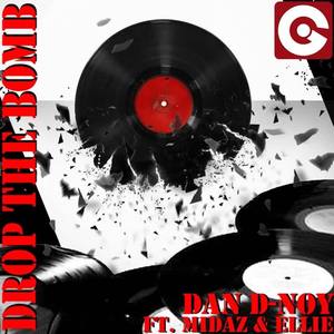 Dan D-Noy&Midaz&Ellie - Drop the Bomb