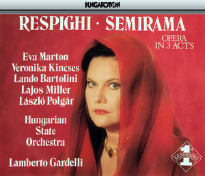 Eva Marton&Veronika Kincses&Lando Bartolini&Lajos Miller&László Polgár&Tamás Clementis&Hungarian Radio and Television Chorus&Hungarian State Orchestra&Lamberto Gardelli《Semirâma, P. 94, Act III Scene 2: E passa il vento (Semirama)》[MP3_LRC]