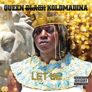Queen Koldmadina&Ghetto Twiinz - Let Me[feat. Ghetto Twiinz]
