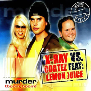 cortez&X-Ray&Lemonjuice&Ray Watts《Murder(Boom,Boom)(Extended Mix)》[MP3_LRC]