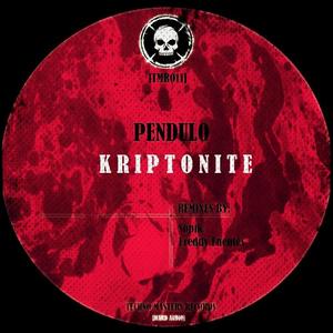 Péndulo《Kriptonite(Freddy Fuentes Remix)》[MP3_LRC]