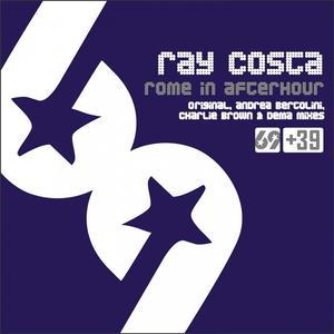 Ray Costa&Rome In Afterhour《Rome In Afterhour(Dema Remix)》[MP3_LRC]