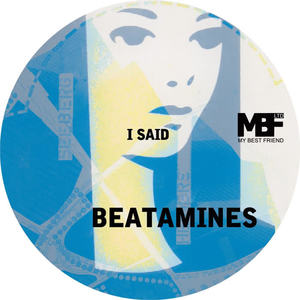 Beatamines《I Said》[MP3_LRC]