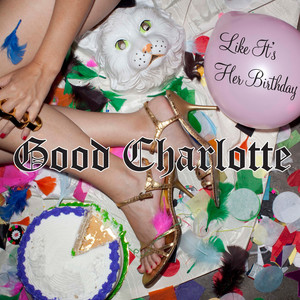 Good Charlotte《Like It's Her Birthday(Andrew W.K. Extended Club Mix)》[MP3_LRC]