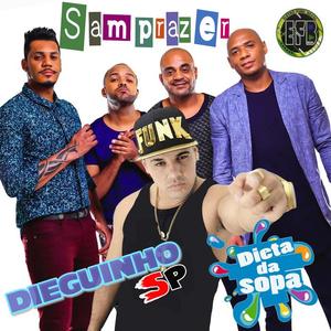 Dieguinho Sp&Samprazer&Efb Deejays《Dieta Da Sopa》[MP3_LRC]