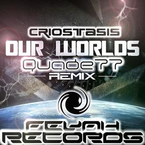 Criostasis《Our Worlds(Quade77 Remix)》[MP3_LRC]