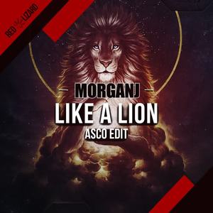 Morganj《Like a Lion(ASCO Edit)》[MP3_LRC]