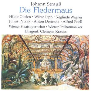 维也纳爱乐乐团&Julius Patzak&Hilde Güden&Kurt Preger&Wilma Lipp&Alfred Poell&Anton Dermota&august jaresch&Sieglinde Wagner&Wiener Staatsopernchor《Ein Souper heut` uns winkt (Die Fledermaus)》[MP3_LRC]