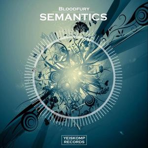 Bloodfury《Semantics(Original Mix)》[MP3_LRC]