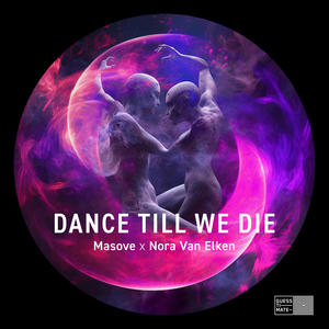 Masove&Nora Van Elken《Dance Till We Die(Sped Up)》[MP3_LRC]