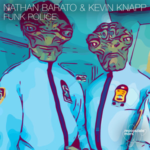 Kevin Knapp&Nathan Barato《Funk Police》[MP3_LRC]