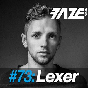 Lexer《Faze DJ-Set 73(Continuous DJ Mix)》[MP3_LRC]