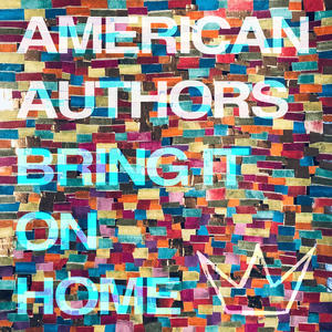 American Authors&Phillip Phillips&Maddie Poppe《Bring It On Home》[MP3_LRC]