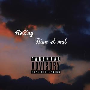 俞天时KOZAY《Bien et mal(Explicit)》[MP3_LRC]