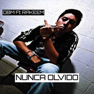 OBM&Rakeem - Nunca Olvido