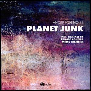 Anderson Noise《Planet Junk(Renato Cohen Remix)》[MP3_LRC]