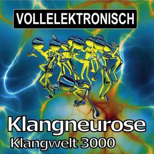 Klangwelt 3000《Klangneurose》[MP3_LRC]